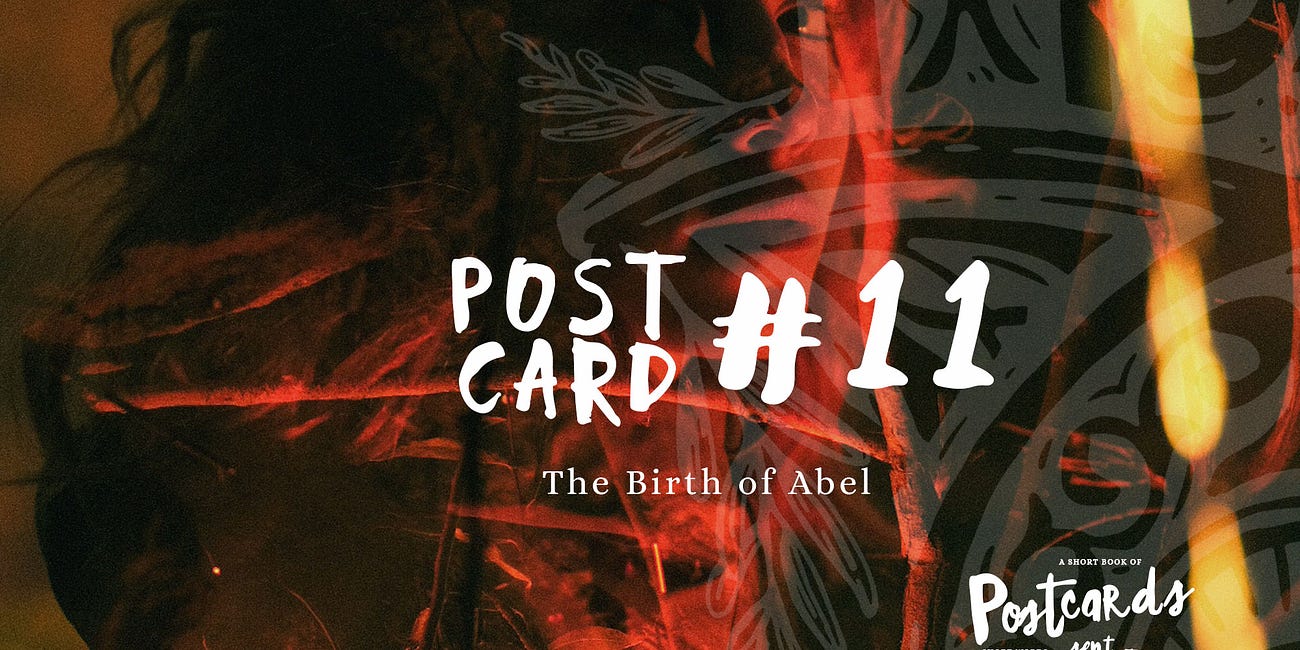 Postcard #11, The Birth of Abel