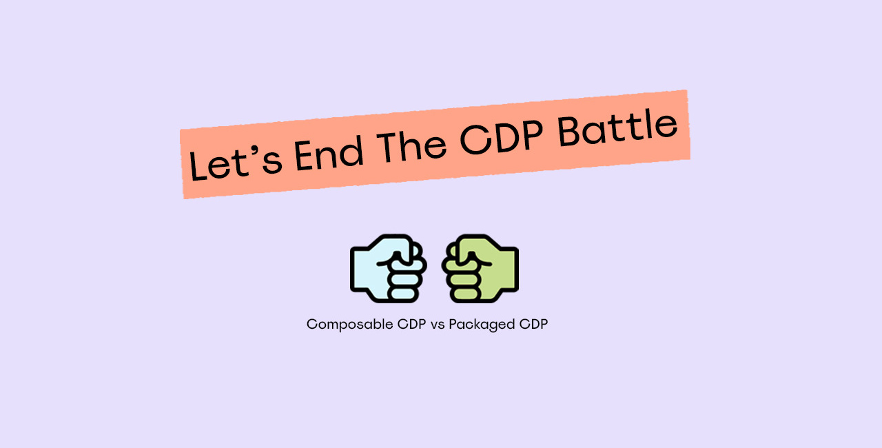 Let's End The CDP Battle [Campaign Series]