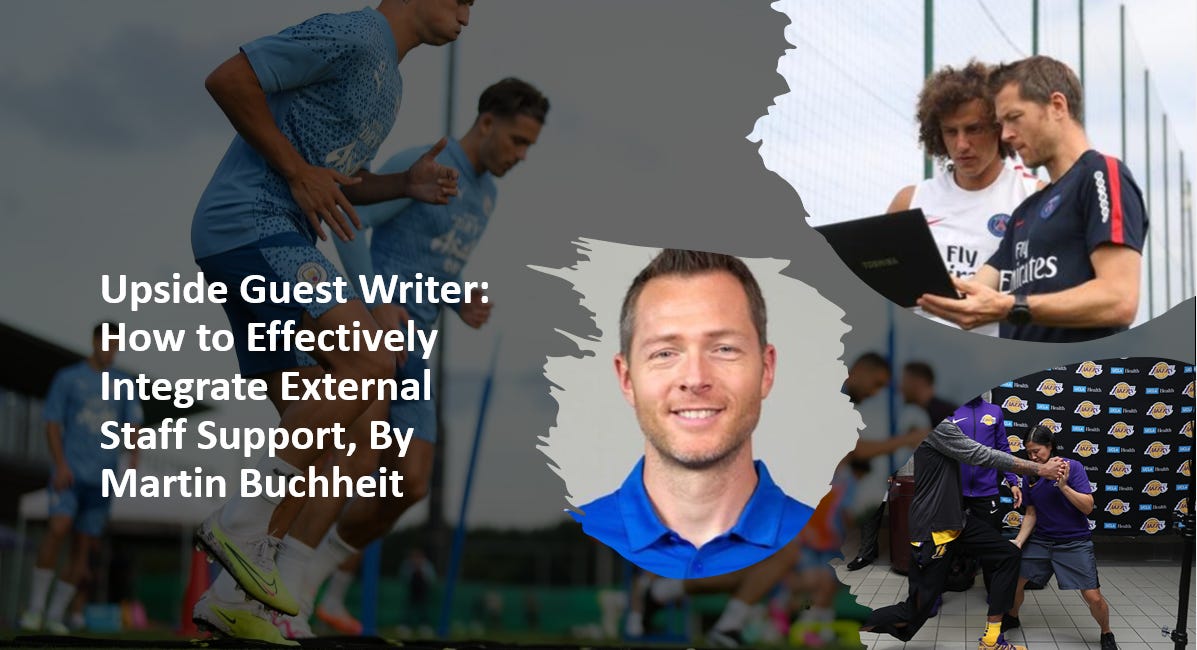 🔥Upside Guest writer: How to Effectively Integrate External Staff Support, By Martin Buchheit