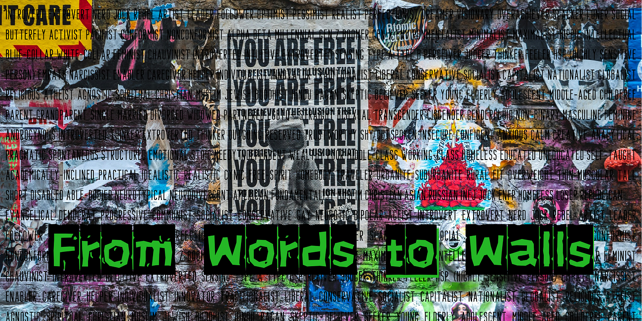 From Words to Walls