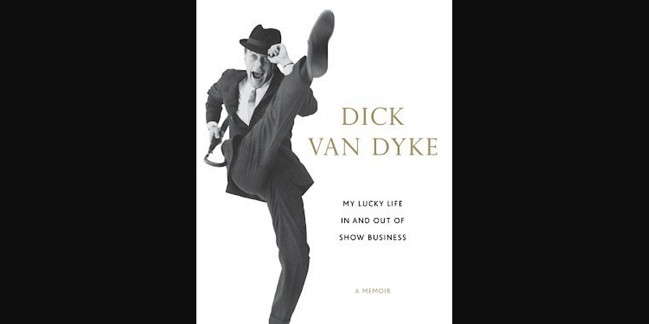 Review: My Lucky Life In and Out of Show Business, by Dick Van Dyke