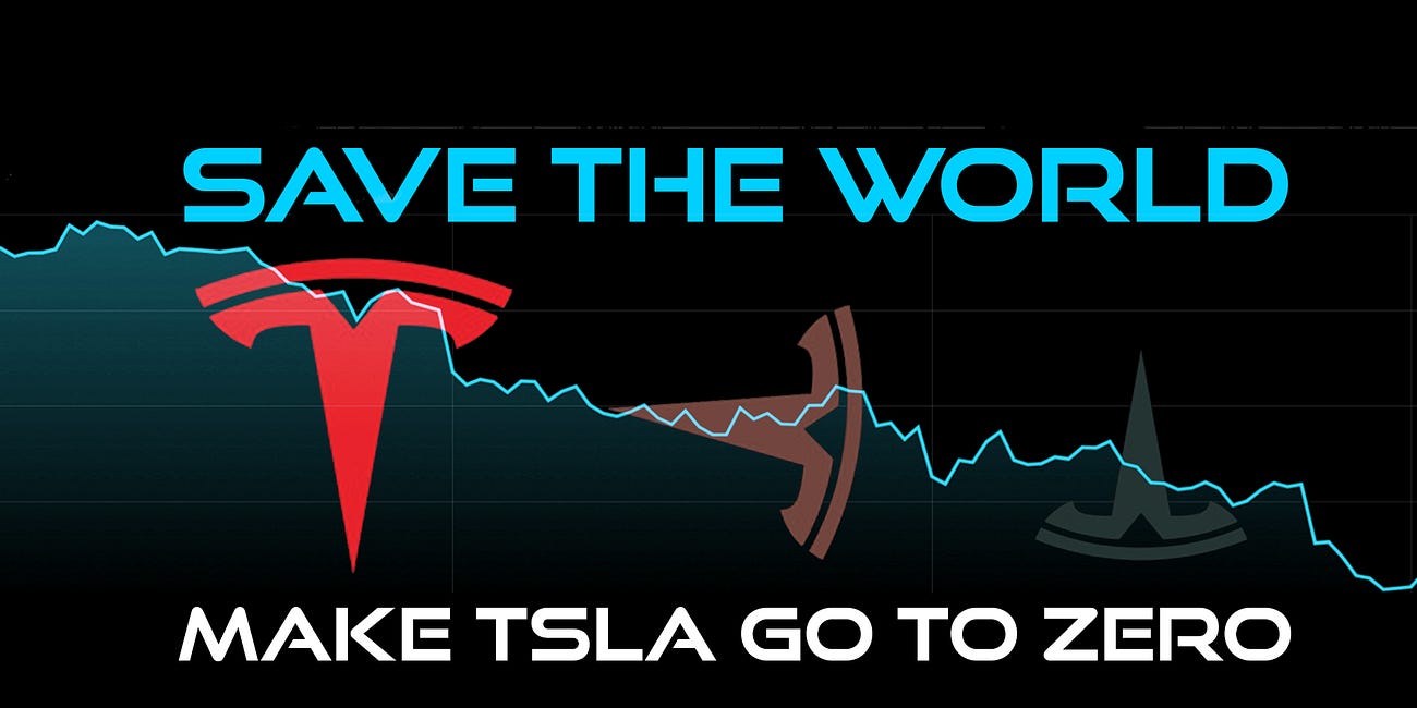 Save the World: Make TSLA Go to Zero