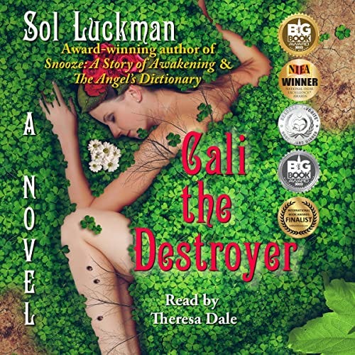 The Audiobook of the Acclaimed & Award-winning Visionary Sensation CALI THE DESTROYER Is Now on Sol Luckman’s Substack