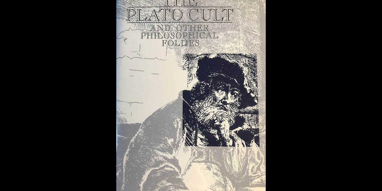 The Plato Cult and Other Philosophical Follies by David Stove