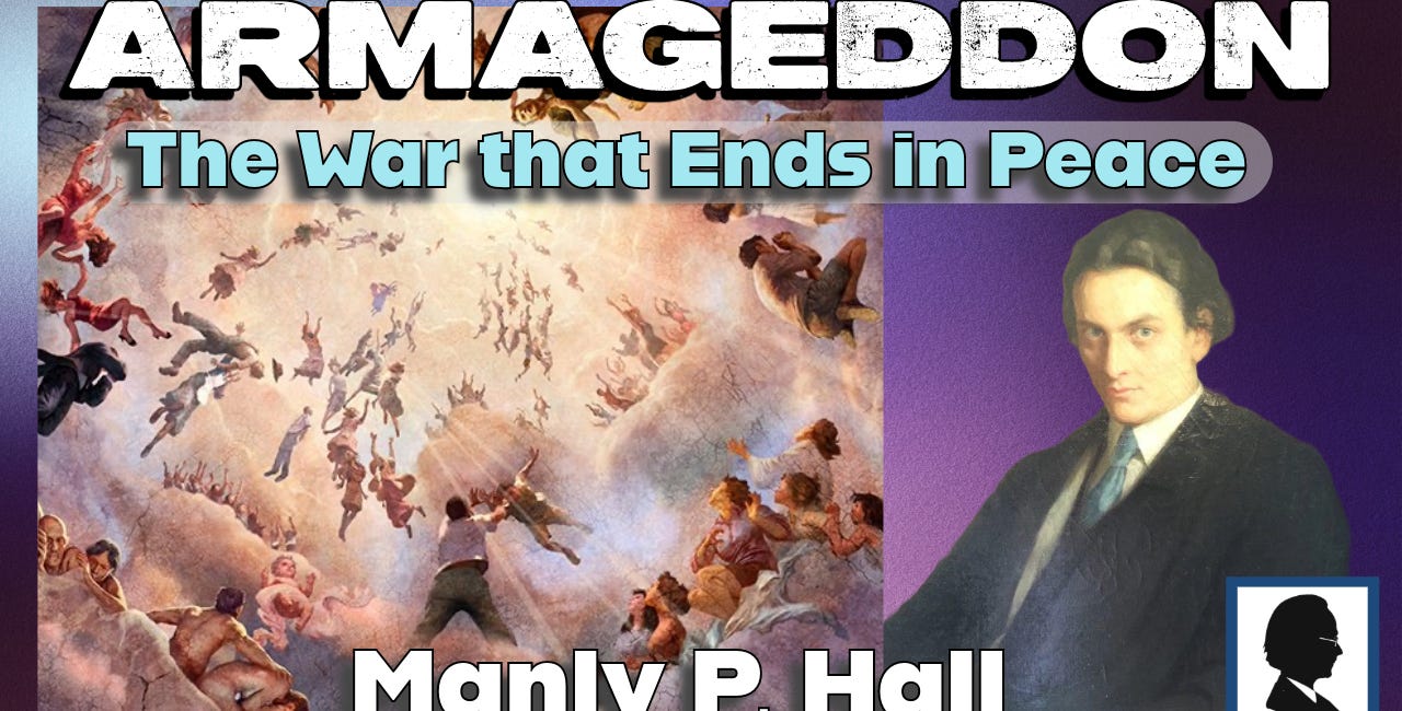 Manly P. Hall: "Armageddon, The War that Ends in Peace"