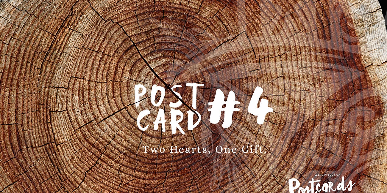 Postcard #4, Two Hearts, One Gift.