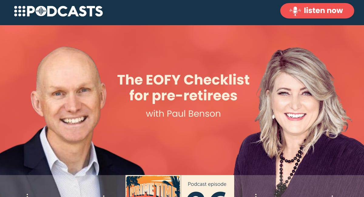 The EOFY Checklist for pre-retirees with financial planner Paul Benson