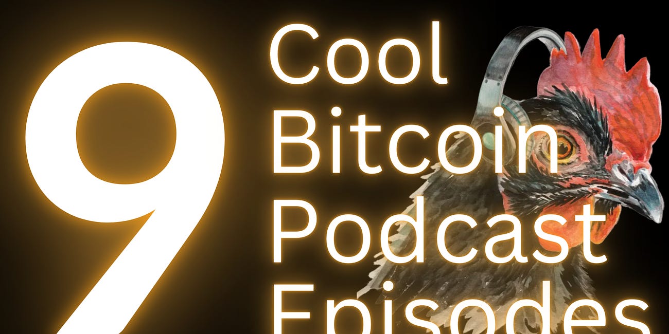 9 Cool Bitcoin Podcast Episodes