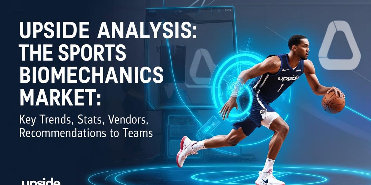 📊 Upside Analysis: The Sports Biomechanics Market: Key Trends, Stats, Vendors, Recommendations to Teams 
