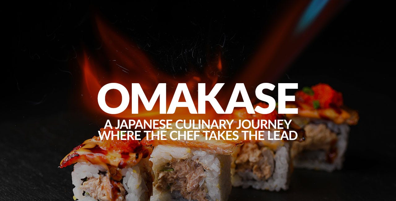 Omakase: A Japanese Culinary Journey Where the Chef Takes the Lead