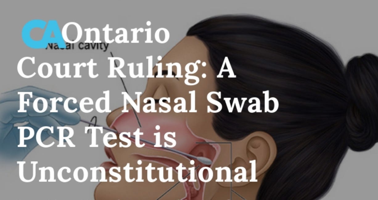  🇨🇦 Ontario Court Ruling: A Forced Nasal Swab PCR Test is Unconstitutional