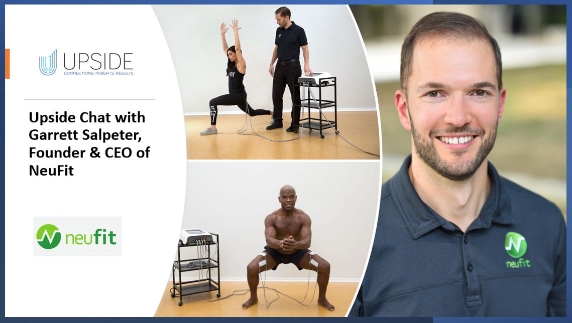🔥Upside Chat: Garrett Salpeter, founder and CEO of NeuFit, A Leading Provider of Direct Current (DC) Therapy Equipment