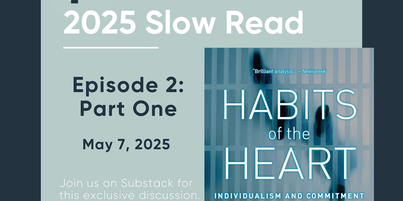 Habits of the Heart: Part One