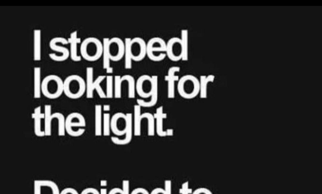 MEME DROP #308: I Stopped Looking For The Light. 