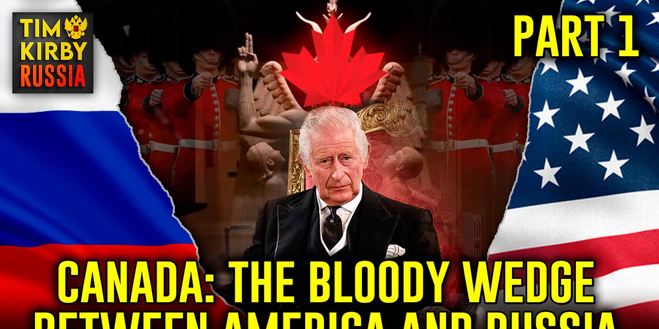 Canada: The Bloody Wedge Between America and Russia PART 1 and 2