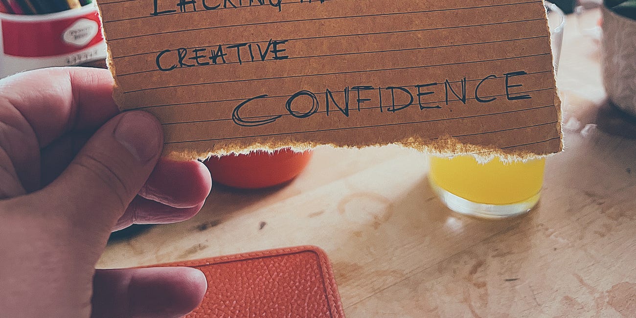 Are You Currently Lacking in Creative Confidence?