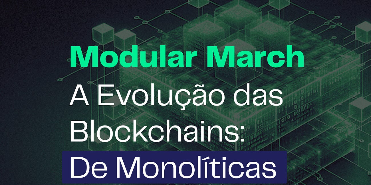 A Evolução das Blockchains: De Monolíticas a Modulares