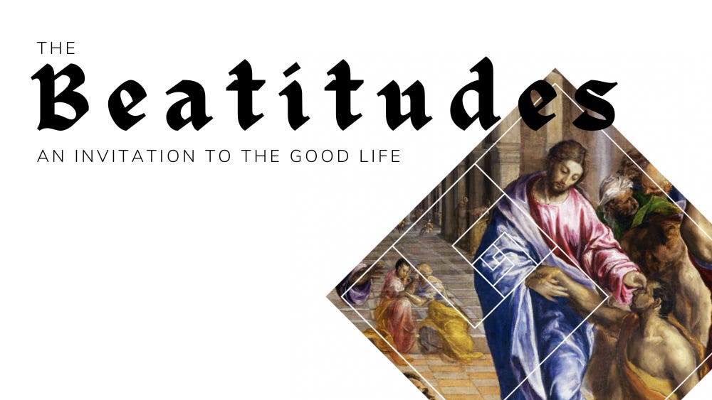 The Beatitudes: An Invitation to the Good Life