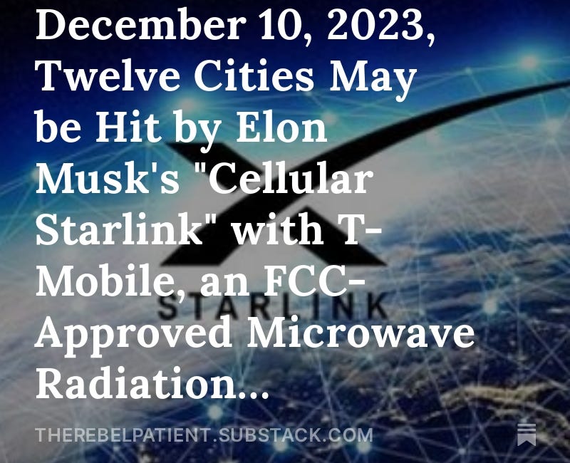 ALERT: On December 10, 2023, Twelve Cities May be Hit by Elon Musk's "Cellular Starlink" with T-Mobile, an FCC-Approved Microwave Radiation Experiment 