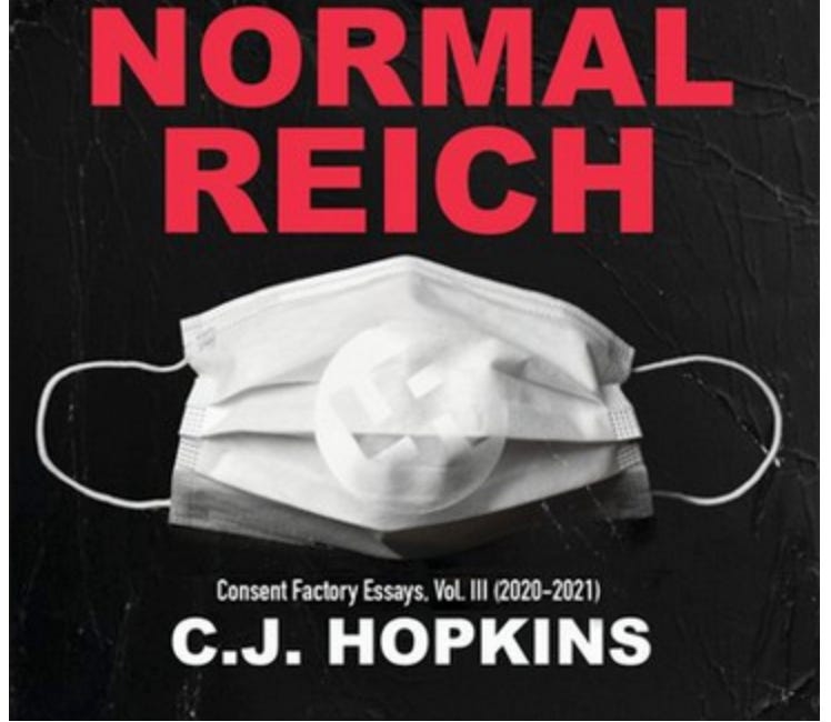 Germany confirms the truth of C.J. Hopkins' new book, by INVESTIGATING him for writing it