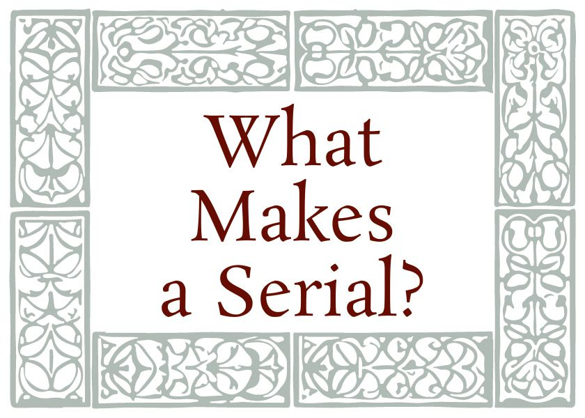 What Makes a Serial?