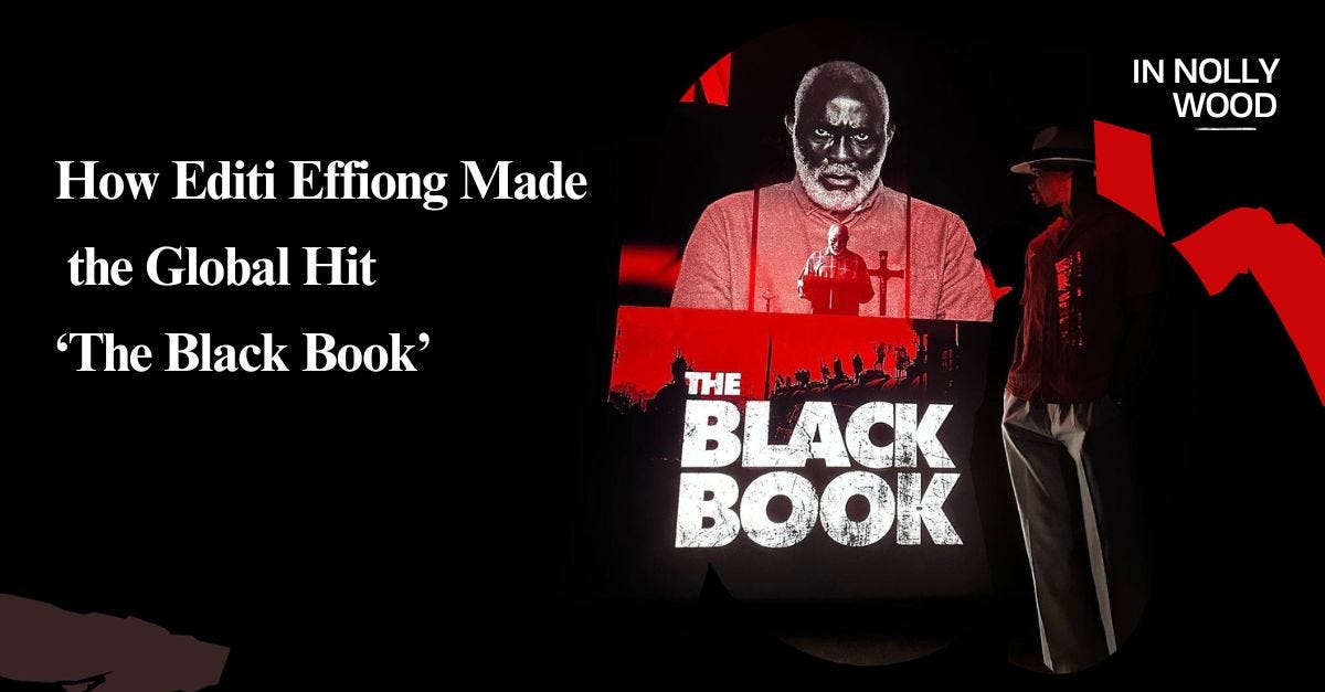 How Editi Effiong Made the Netflix Global Hit ‘The Black Book’
