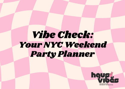 ✨ Vibe Check: Your NYC Weekend Party Planner