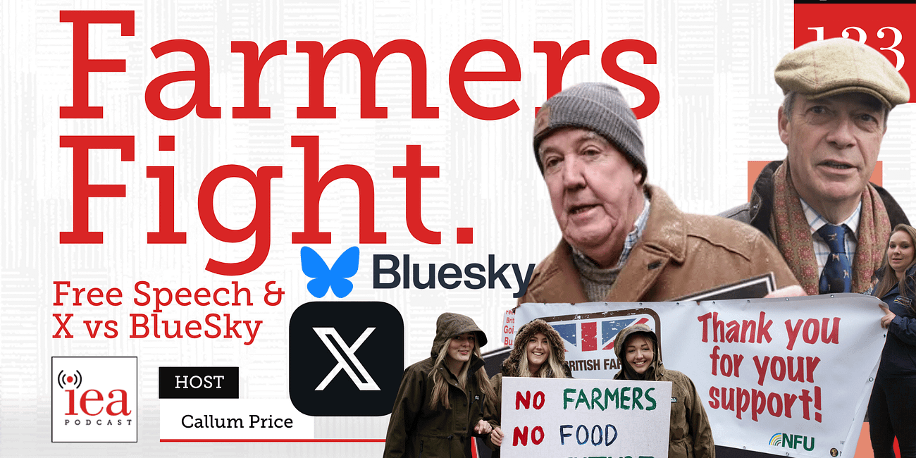 Will Inheritance Tax Kill Family Farming? Free Speech & X vs Blue Sky | IEA Podcast