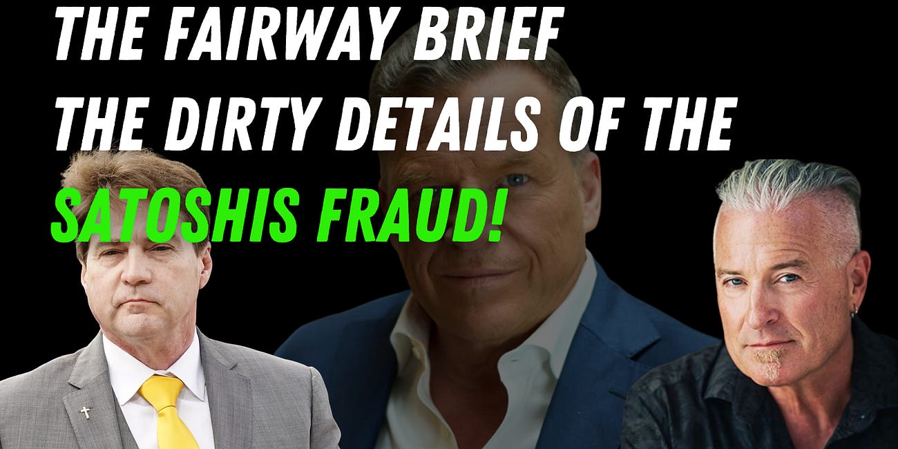 The Fairway Brief: The Dirty Details Behind The Satoshi Fraud