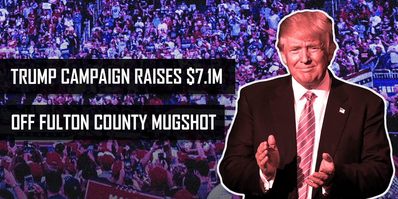 #79: TRUMP CAMPAIGN MADE $7.1 MILLION FROM FULTON COUNTY MUGSHOT