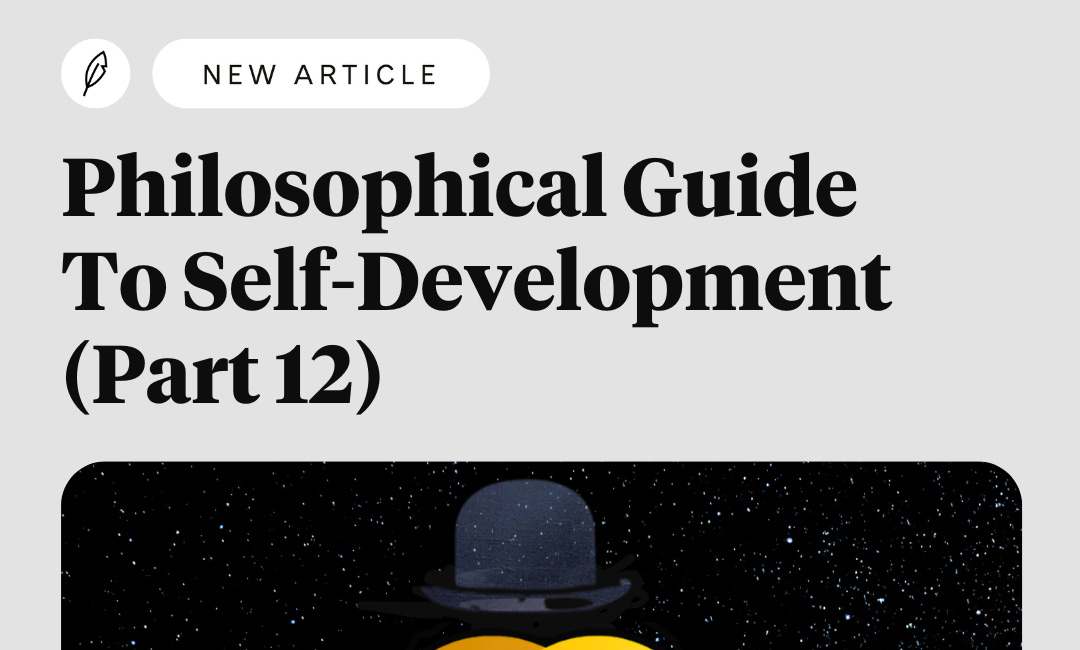 Essay: A Philosophical Guide To Self-Development (Part 12) 