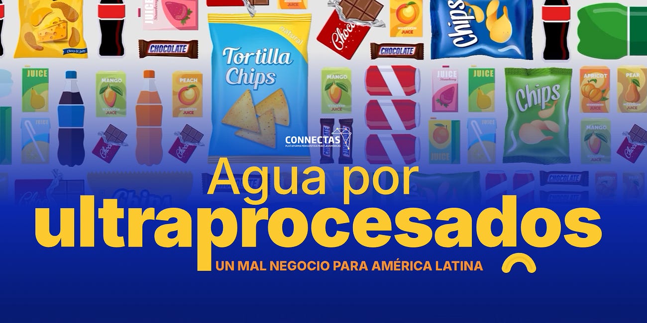 Agua por alimentos ultraprocesados: un mal negocio para América Latina