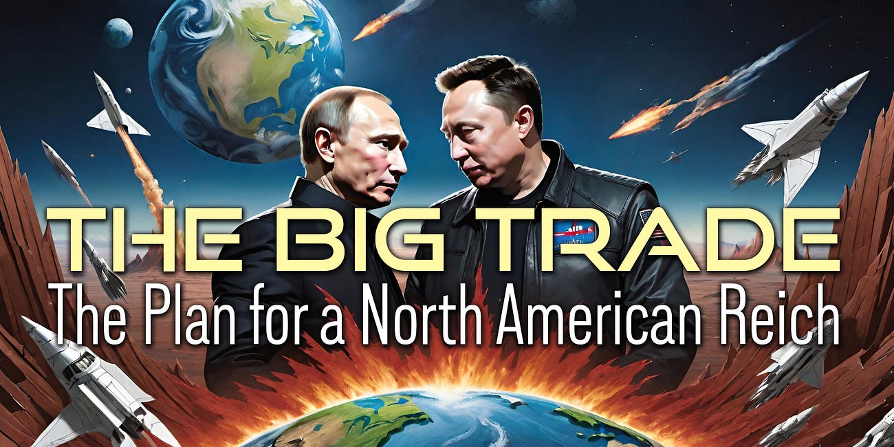 The Big Trade: The Plan for a North American Reich