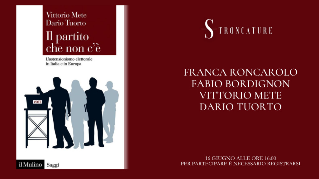 "Il partito che non c'è. L'astensionismo elettorale in Italia e in Europa" di Vittorio Mette, Dario Tuorto