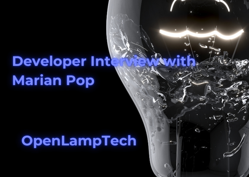 OpenLampTech - Developer Interview With Marian Pop