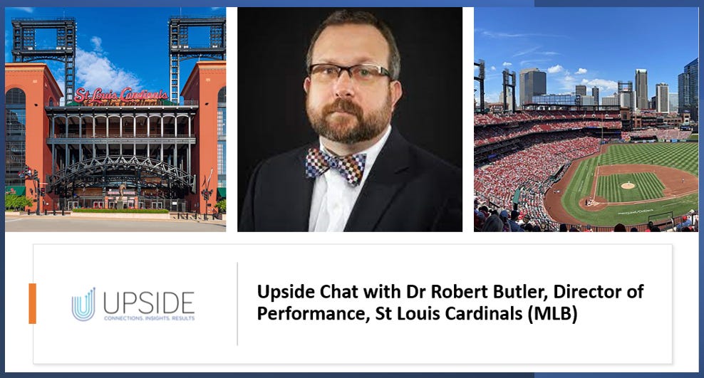 🔥Upside Chat with Dr Robert Butler, Director of Performance, St Louis Cardinals (MLB) on His Role, Injury Reduction, How to Best Adopt New Technologies