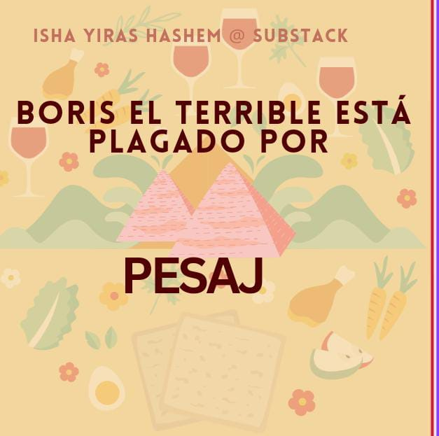 Boris el Terrible está Plagado de Pesaj 