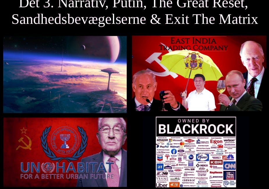 Det 3. Narrativ, Putin, The Great Reset, Sandhedsbevægelserne & Exit The Matrix