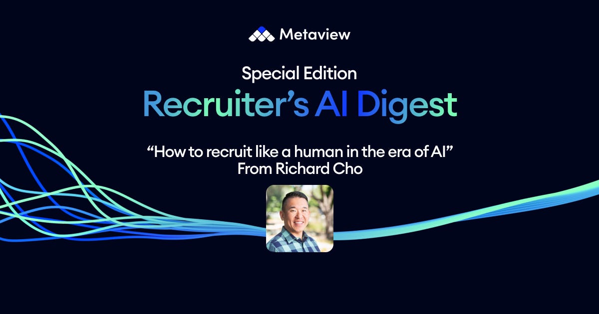 How to recruit like a human in the era of AI, from Richard Cho