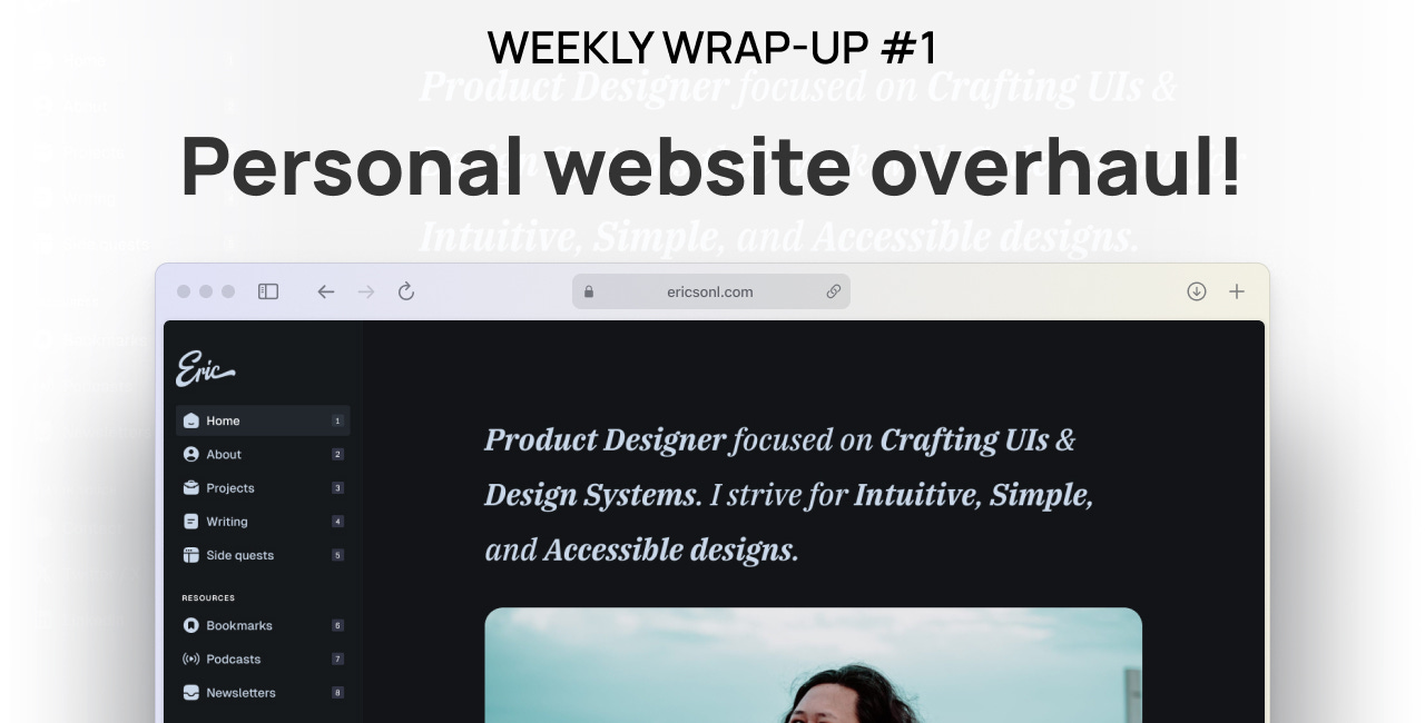 Weekly wrap-up #1: Personal website overhaul!
