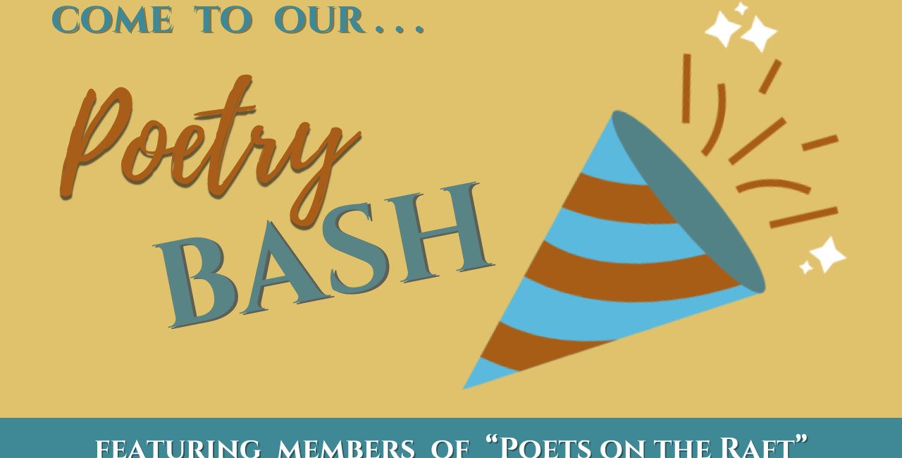 Come to our "Poetry Bash" on May 15th!