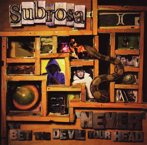 Subrosa - Never Bet the Devil Your Head