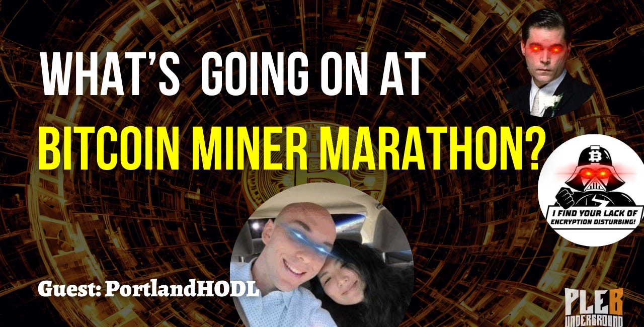 What Is PortlandHODL Up To At Bitcoin Miner Marathon? | Guest: PortlandHODL | EP 79
