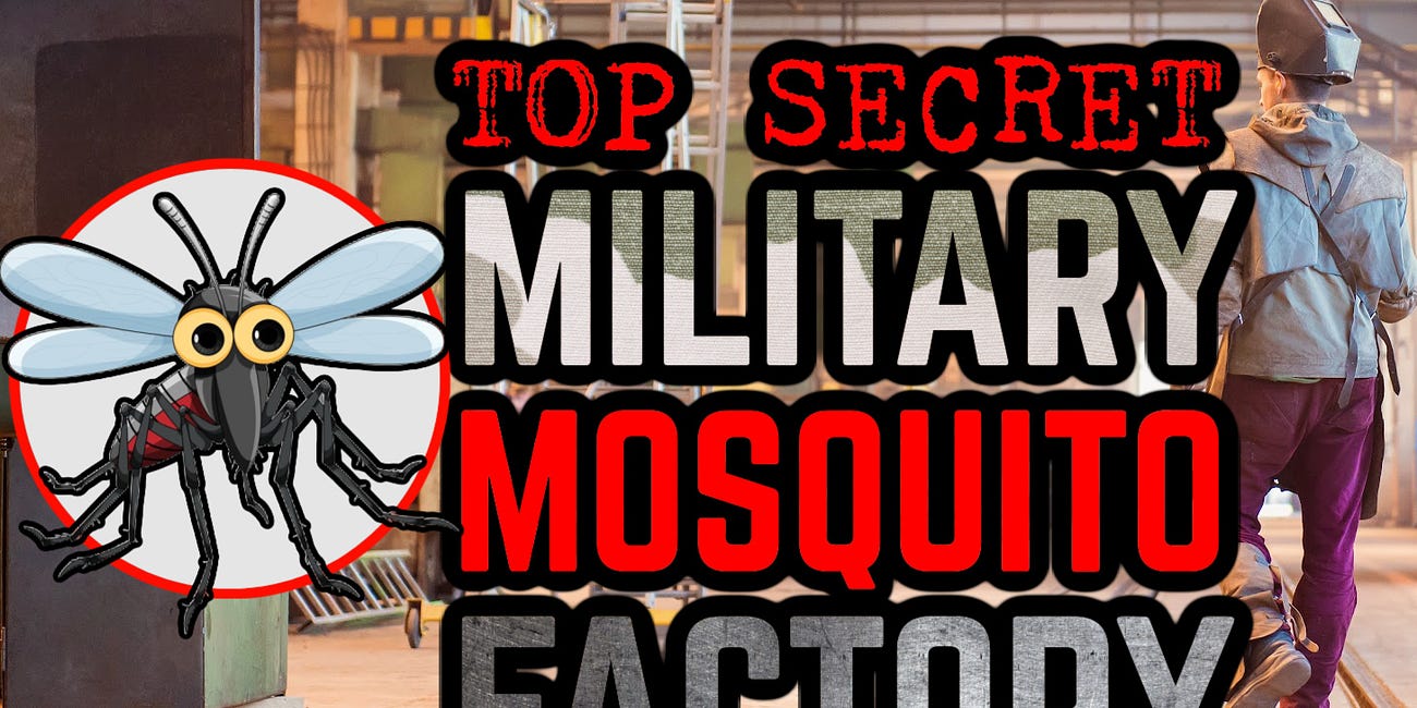 The Secret Military MOSQUITO FACTORY 🦟 Releasing Infected Insects All Over the USA🦟 