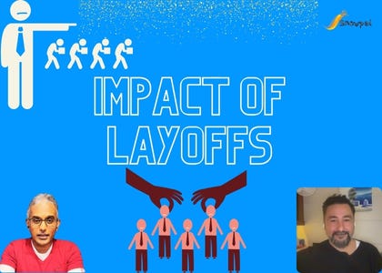 Impact of layoffs - letting go and being let go (feat. Serkan Durusoy)