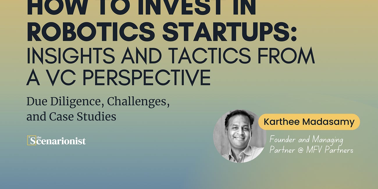 How to Invest in Robotics Startups: Insights and Tactics from a VC Perspective