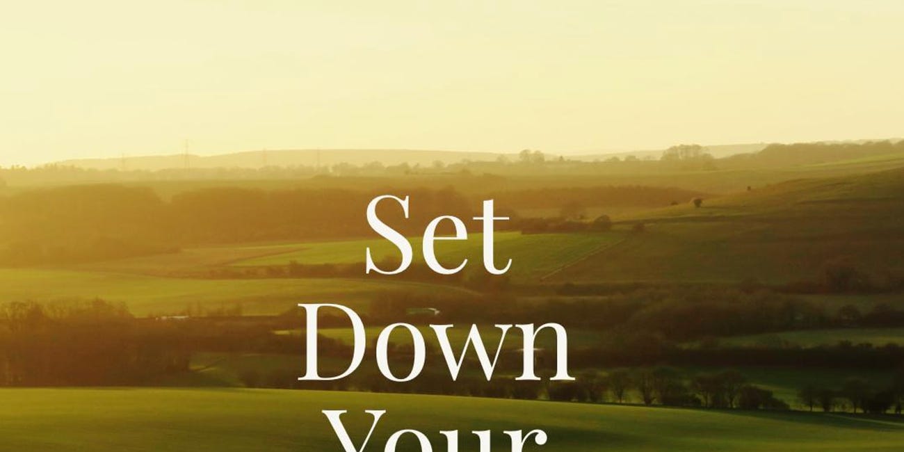 Set Down Your Troubles