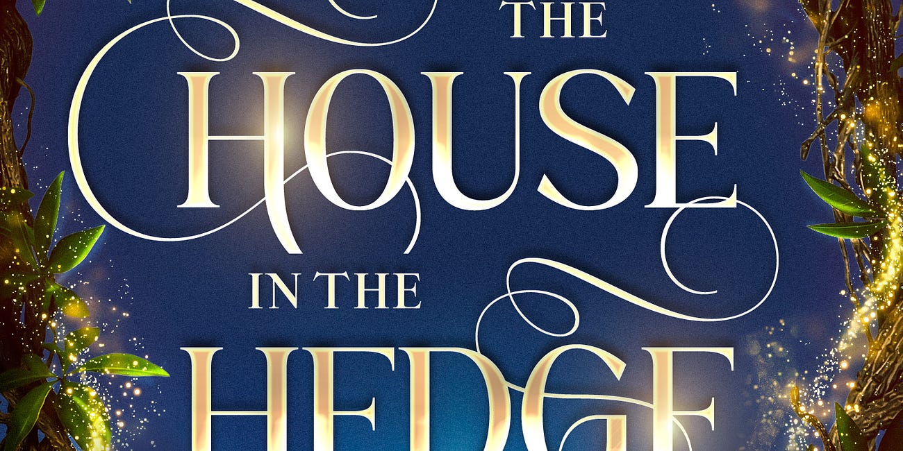 introducing...The House in the Hedge