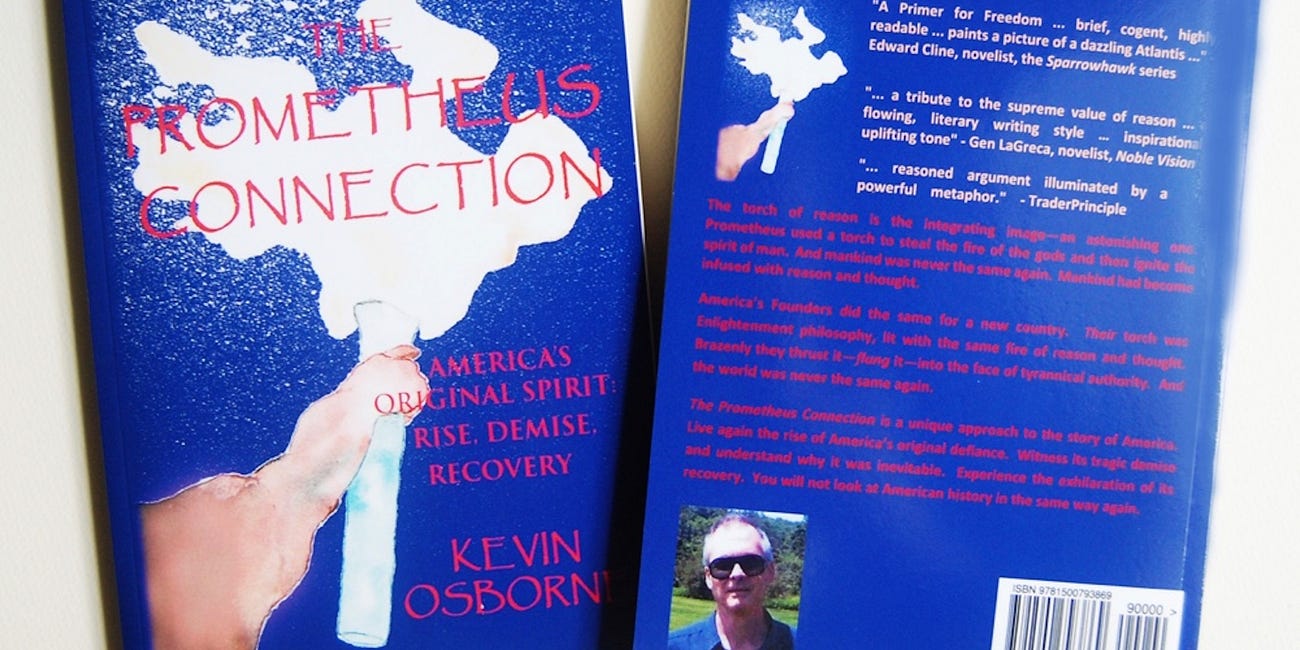 The Prometheus Connection, America’s Original Spirit: Rise, Demise, Recovery by Kevin Osborne