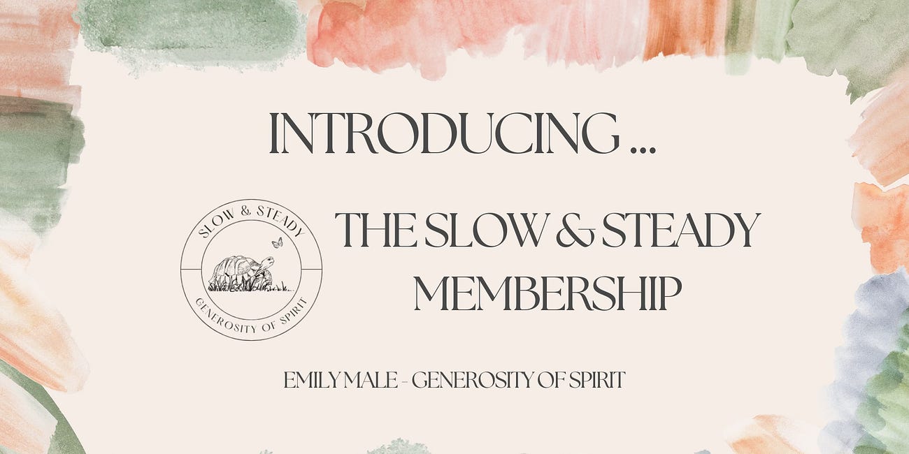 My NEW Slow & Steady Membership is here!